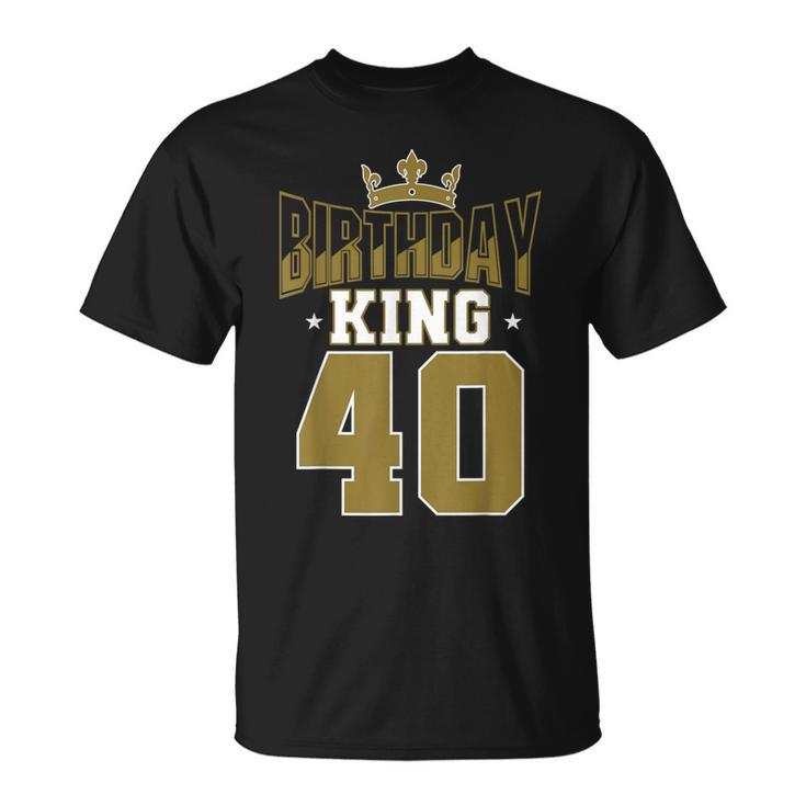 Birthday King 40 Bday Party Celebration 40Th Royal Theme T-Shirt