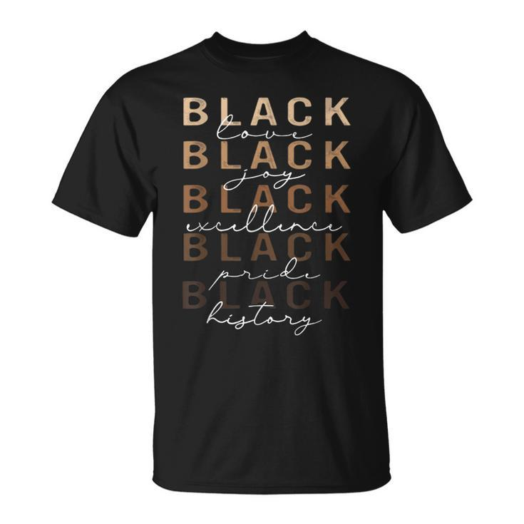 Black Love Joy Excellence Pride History Black History Month T-Shirt
