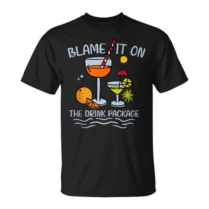 Blame It On The Drink Package Family Cruise Trip 2024 T-Shirt