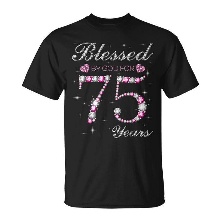 Blessed By God For 75 Years Old 75Th Birthday Party B-Day T-Shirt