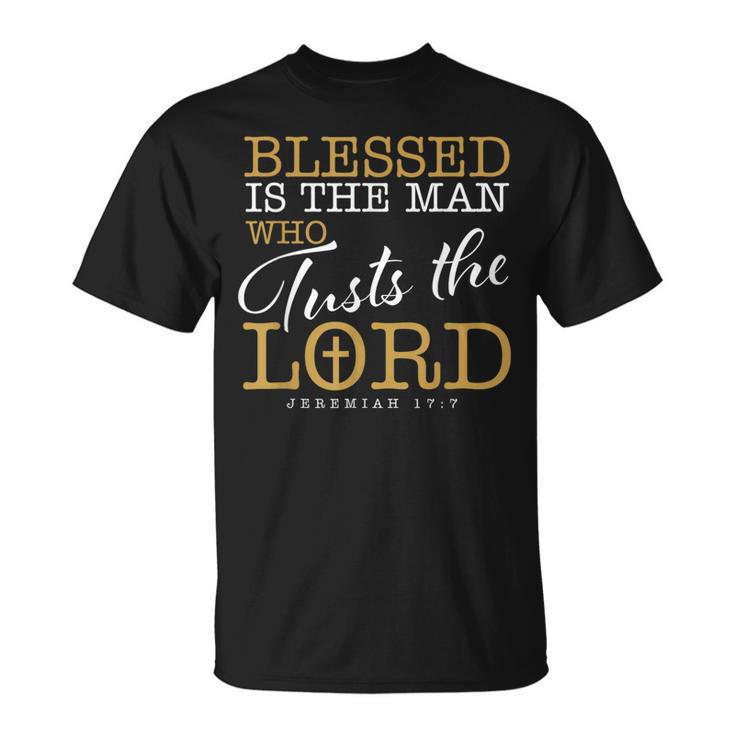 Blessed Is The Man Who Trusts The Lord Jesus Christian Bible T-Shirt