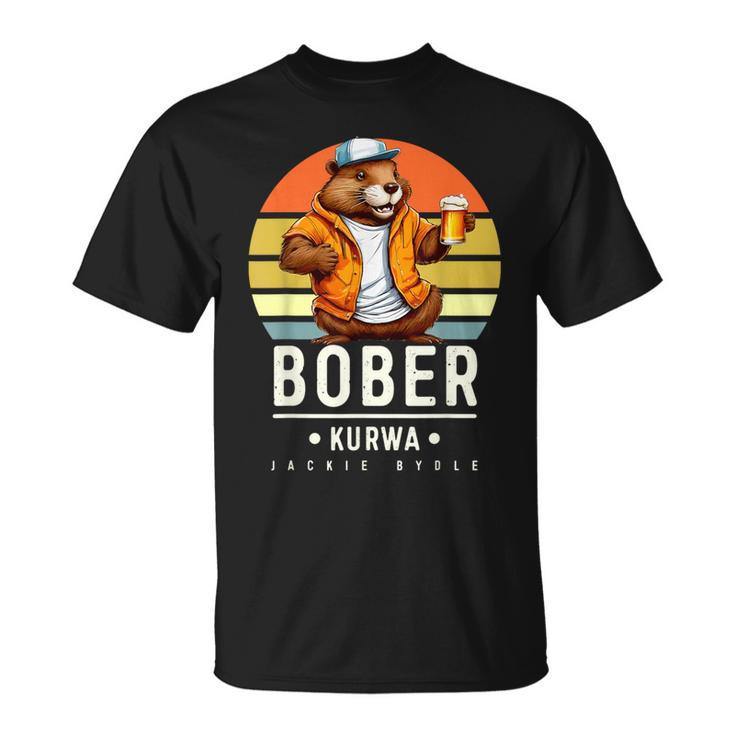 Bober Bóbr Kurwa Polnisch Jakie Bydle Bober Kurwa T-Shirt