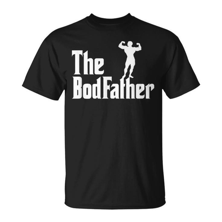 The Bod Father Weightlifting And Gym Fitness For Dads T-Shirt