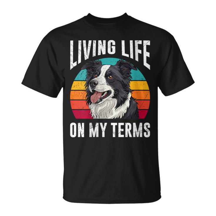 Border Collie Living Life On My Terms Vintage Border Collie T-Shirt