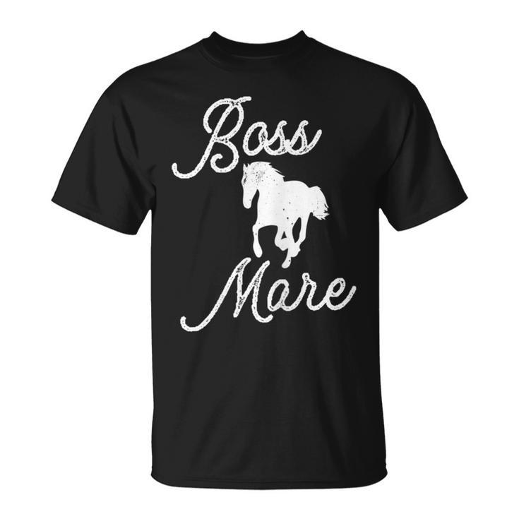 Boss Mare Horse For Horseback Riding Equestrians T-Shirt