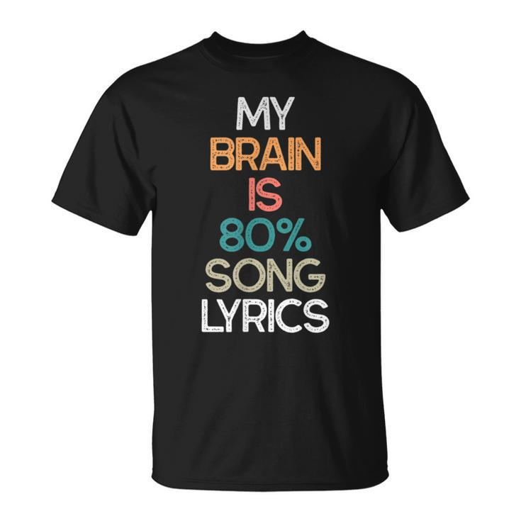My Brain Is 90 Song Lyrics Lyricist T-Shirt