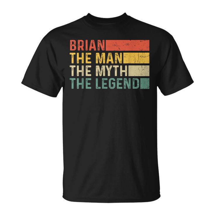 Brian The Man The Myth The Legend Vintage For Brian T-Shirt