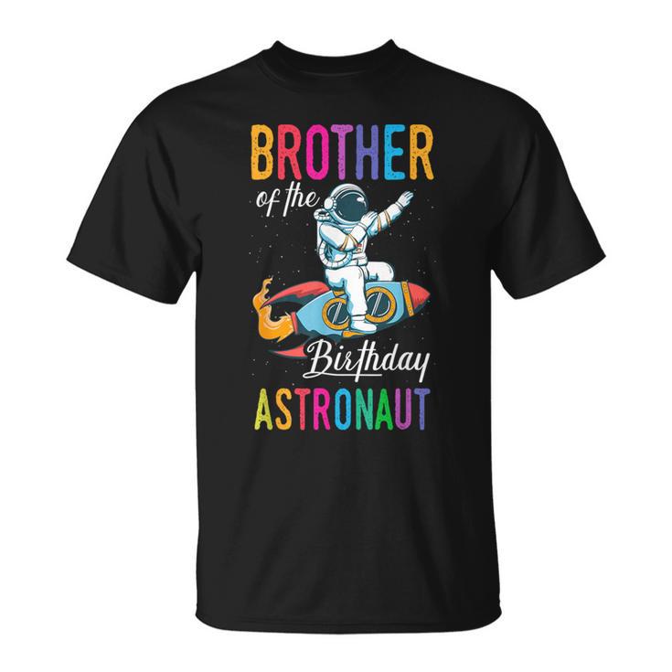 Brother Of The Birthday Astronaut Space Bday Party T-Shirt