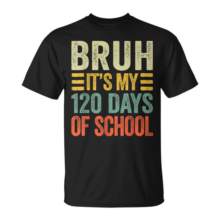Bruh Its My 120 Days Of School Retro 120Th Day Of School T-Shirt