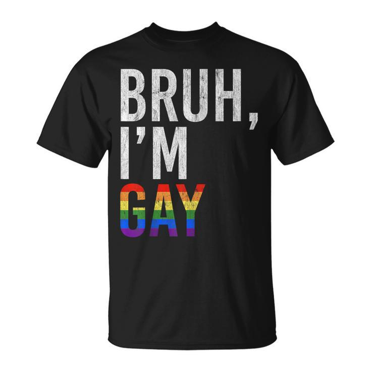 Bruh Meme I'm Gay Lgbt Flag Gay Pride Month Rainbow T-Shirt