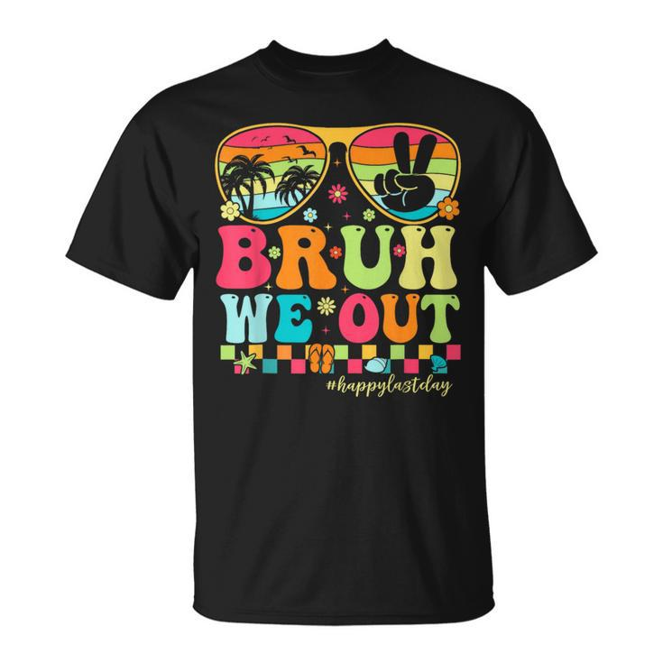 Bruh We Out Teachers Happy Last Day Of School Groovy T-Shirt