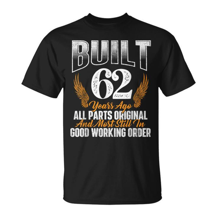 Built 62 Years Ago 62Nd Birthday 62 Years Old Bday T-Shirt