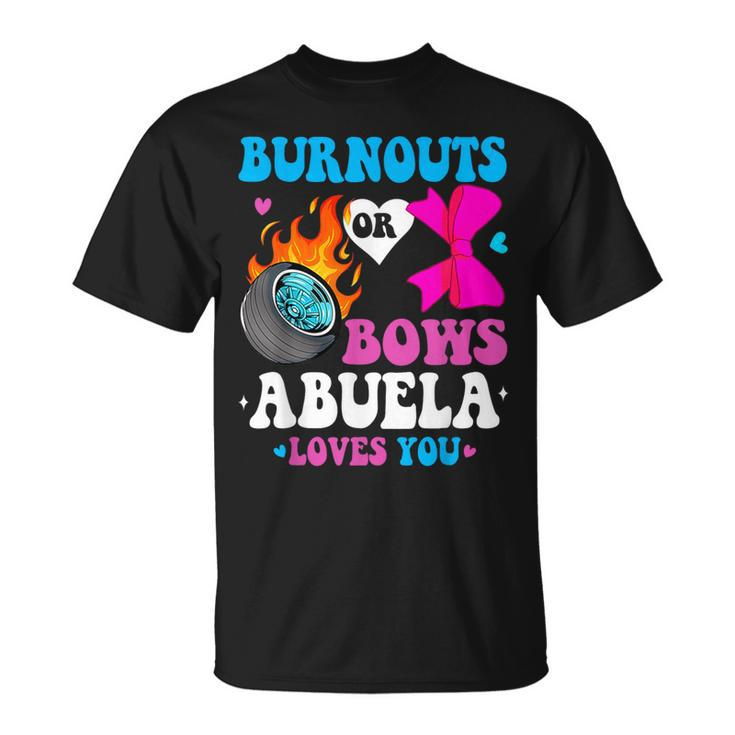 Burnouts Or Bows Abuela Loves You Gender Reveal T-Shirt