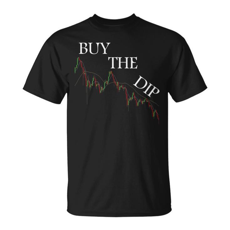 Buy The Dip Cryptocurrency Stock Btc Bitcoin Trading Meme T-Shirt