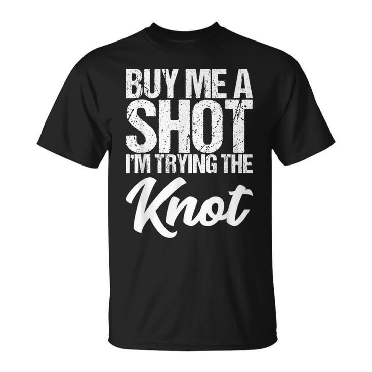 Buy Me A Shot I'm Tying The Knot T-Shirt