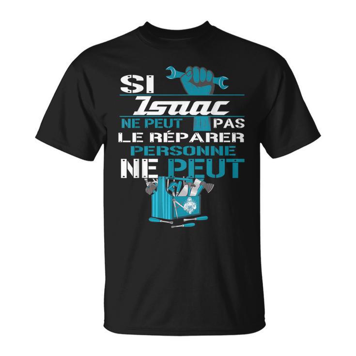 Cadeau Drôle Si Isaac Ne Peut Pas Le Réparer T-Shirt