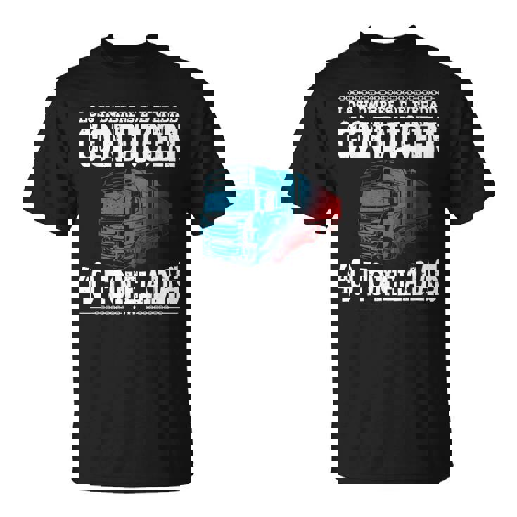 Camión Conductor Hombres Camioneros Camiones Camionero Camiseta unisex