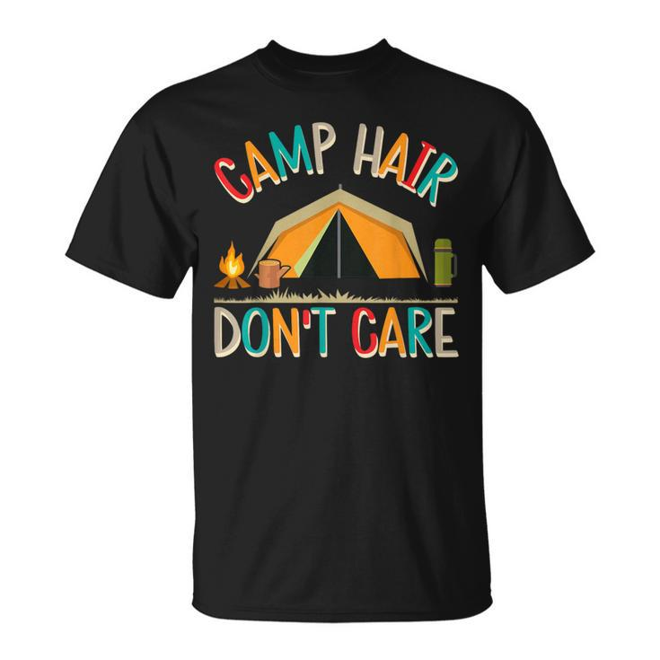 Camp Hair Don't Care Camping Outdoor Camper Wandern T-Shirt