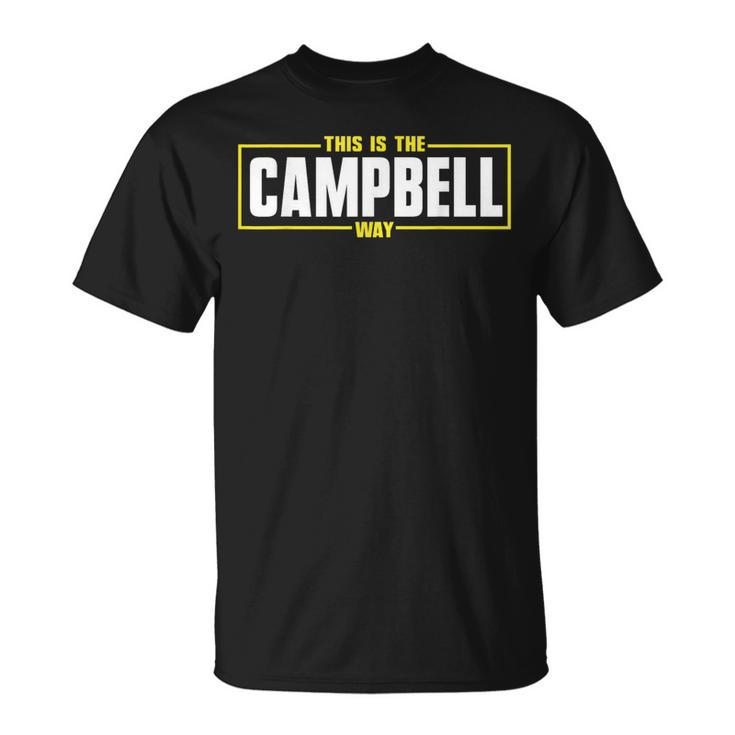 Campbell Personalized Name This Is The Campbell Way T-Shirt