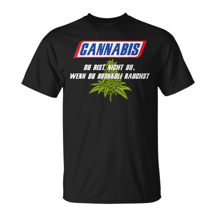 With Cannabis Du Bist Nicht Du Wenn Du Brokkoli Rauchst Motif T-Shirt