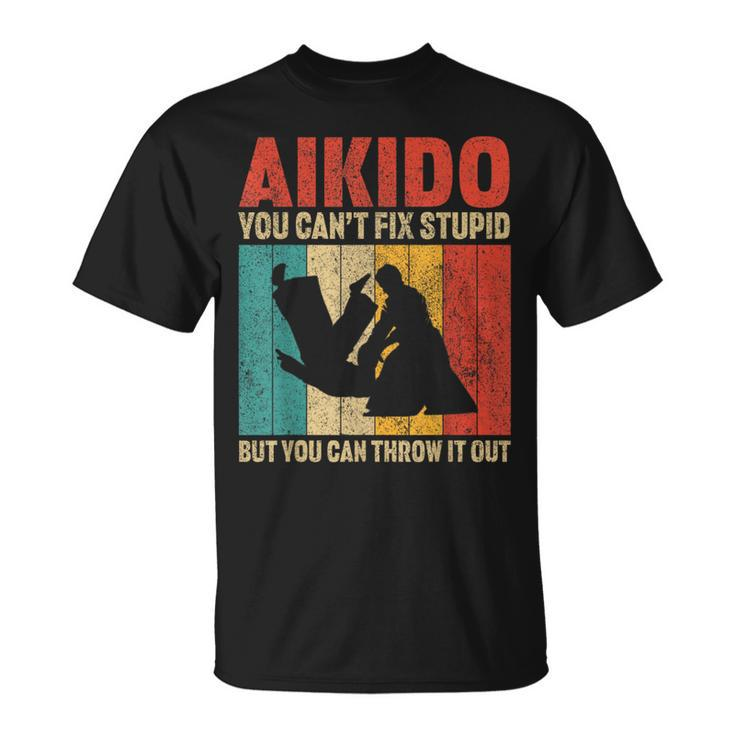 You Can't Fix Stupid But You Can Throw It Out Vintage Aikido T-Shirt