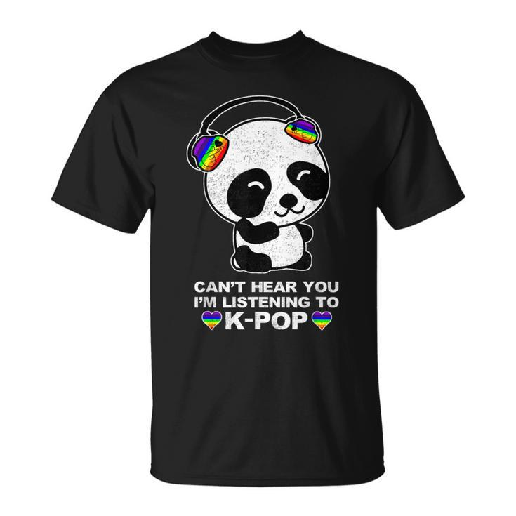 Can't Hear You I'm Listening To K-Pop Panda Gay Pride Ally T-Shirt
