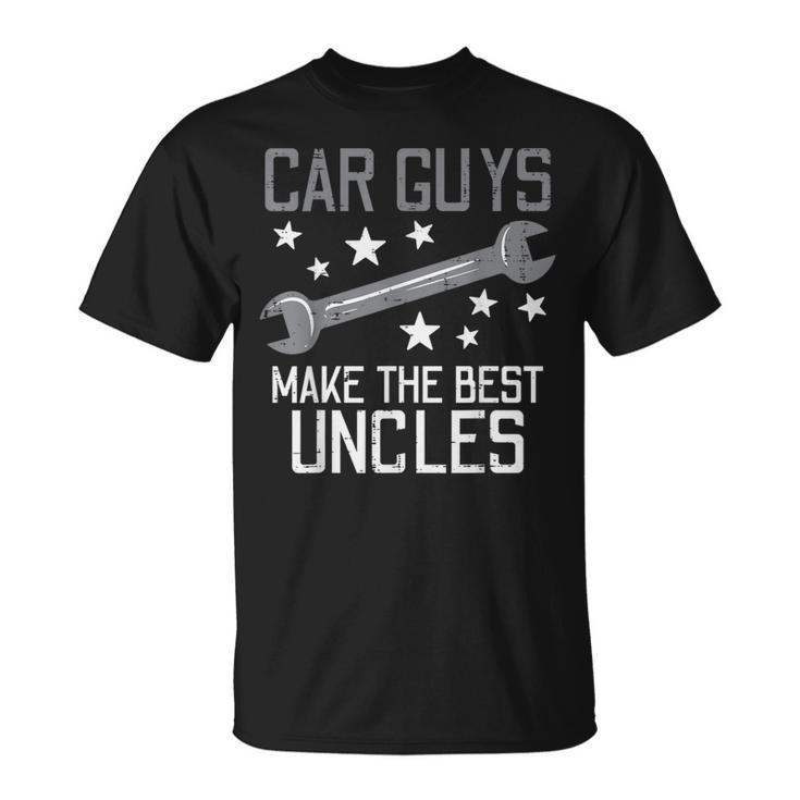 Car Guys Make The Best Uncles Garage Auto Mechanic Men T-Shirt