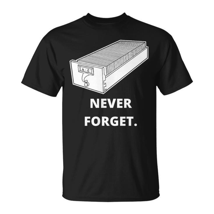 Card Catalog Never Forget Library Librarian T-Shirt