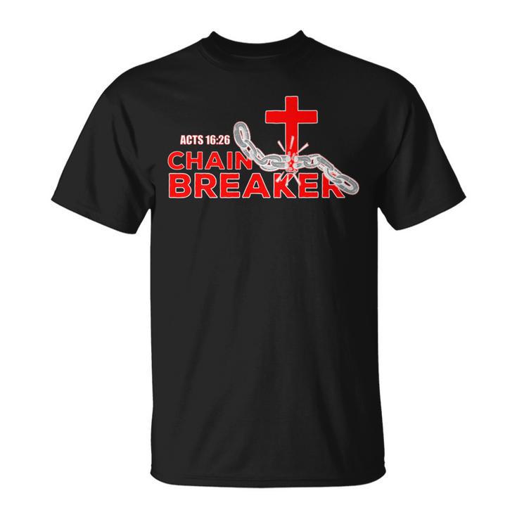 Chain Breaker Christian Faith Quote Believer Saying T-Shirt