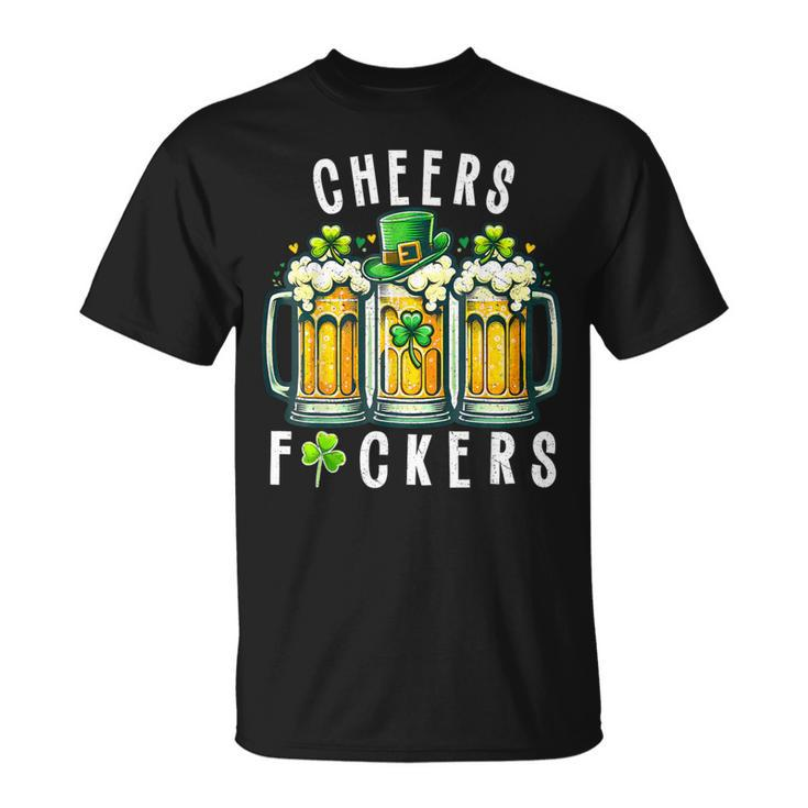 Cheers Fuckers St Patrick's Day Beer Drinking T-Shirt