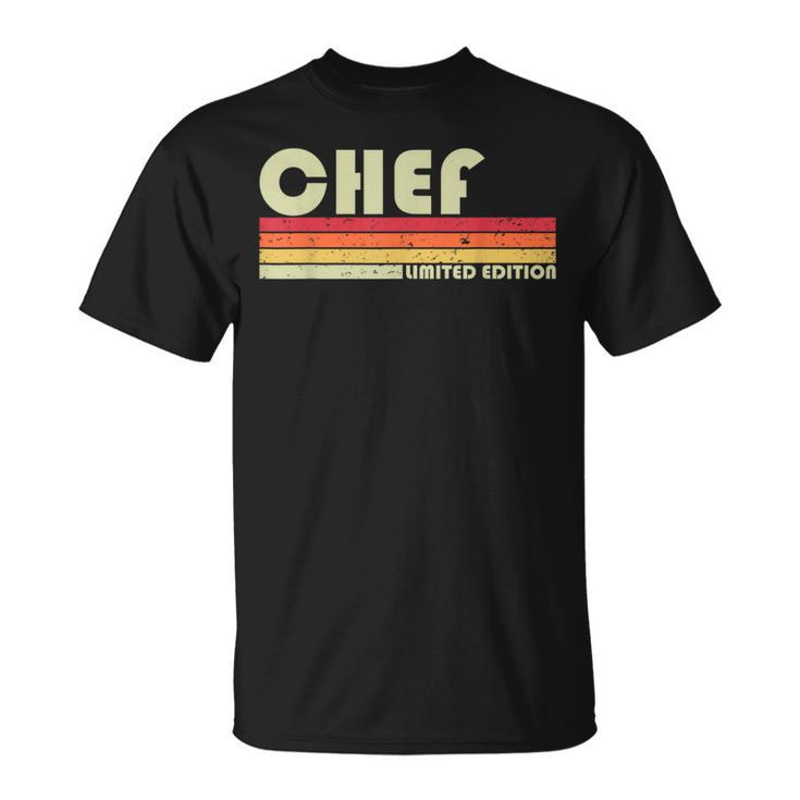 Chef Job Title Profession Birthday Worker Idea T-Shirt