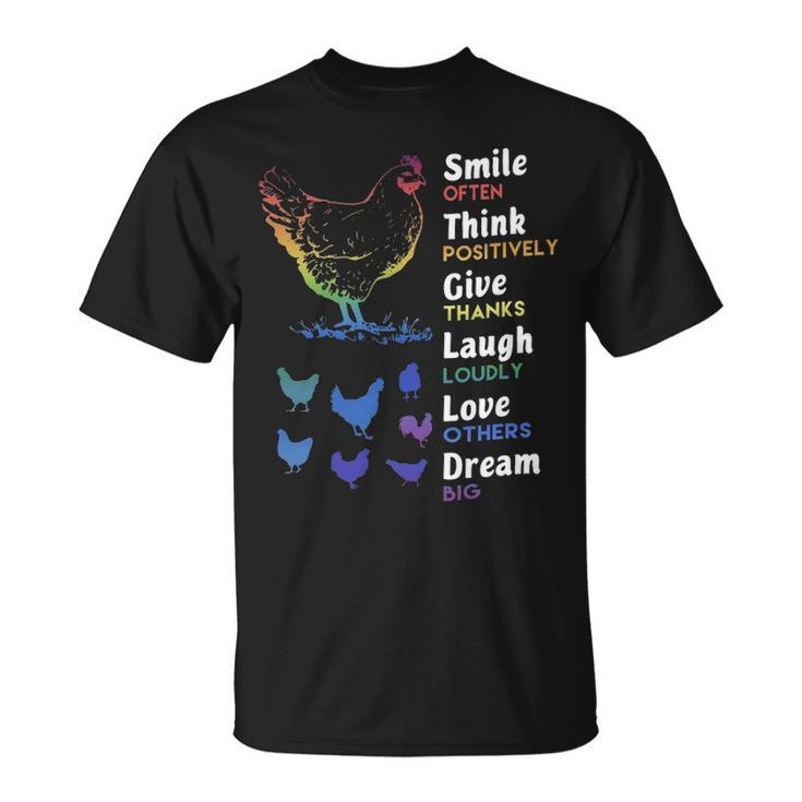 Chicken Smile Often Think Positively Give Thanks Laugh Loudly Love Others Dream Big T-Shirt