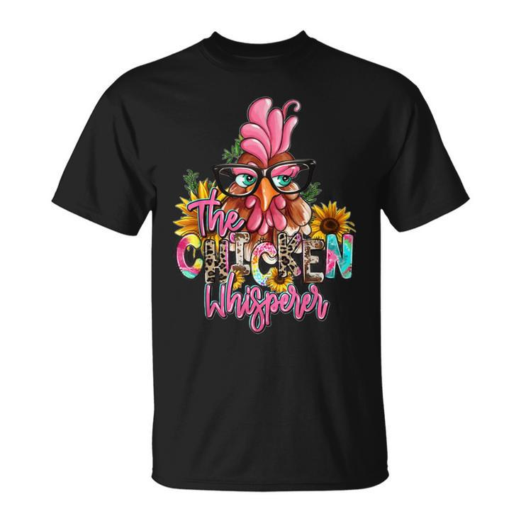 The Chicken Whisperer Chickens Lover Farming Farmer T-Shirt