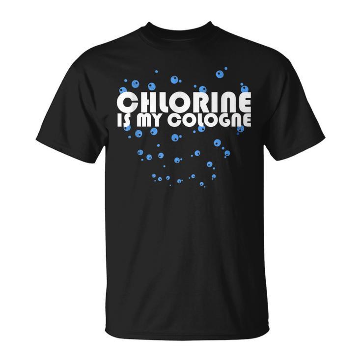 Chlorine Is My Cologne Swimming Swim T-Shirt