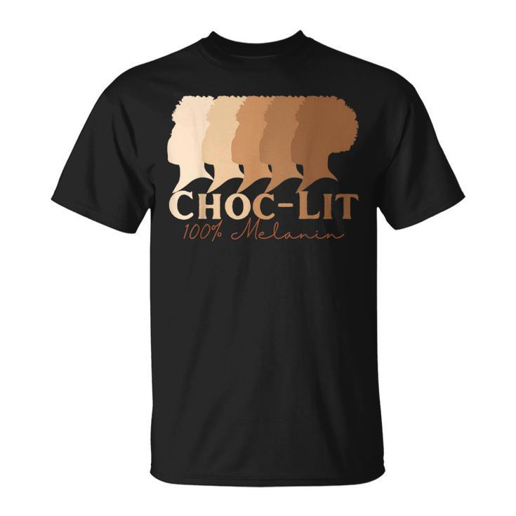 Choc-Lit 100 Melanin Black Pride History Bhm Ethnic T-Shirt
