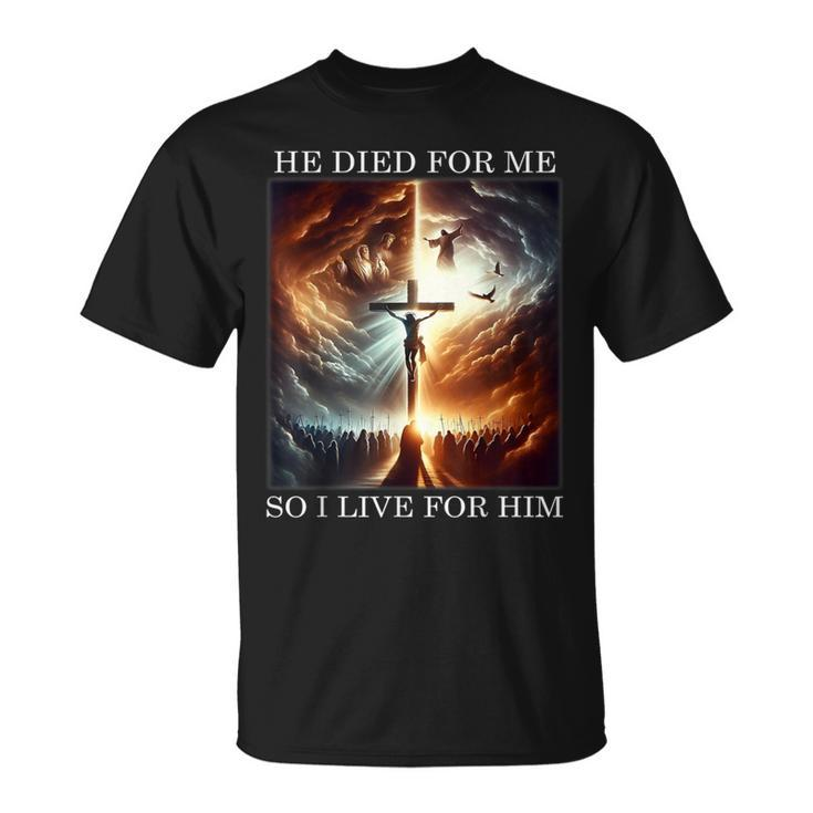 Christian Bible Verse Jesus Died For Me Good Friday T-Shirt