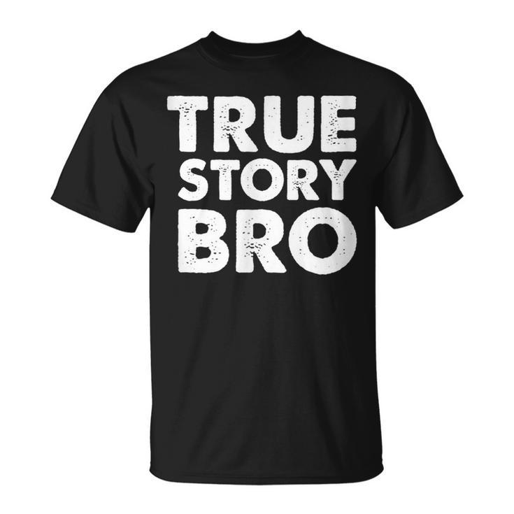 Christian True Story Bro Bible T-Shirt