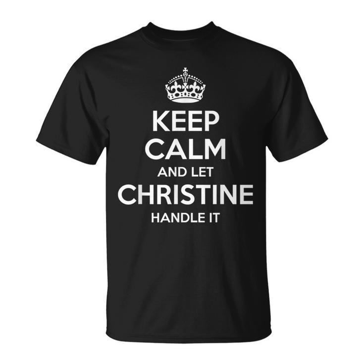 Christine Keep Calm Personalized Name Birthday T-Shirt
