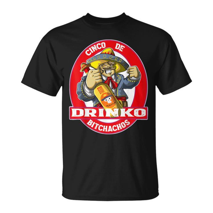 Cinco De Drinko Bitchachos T Cinco De Mayo Quote T-Shirt