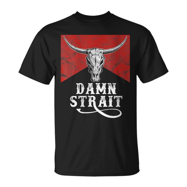 Classic Damn Strait Pride Vintage Bulls Skulls And Leopard T-Shirt