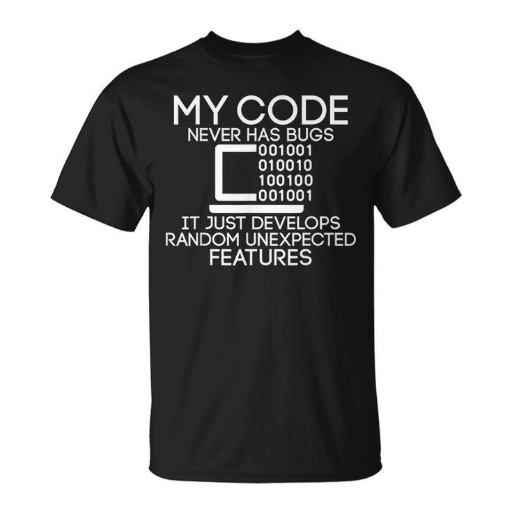 My Code Never Has Bugs Programmer T-Shirt