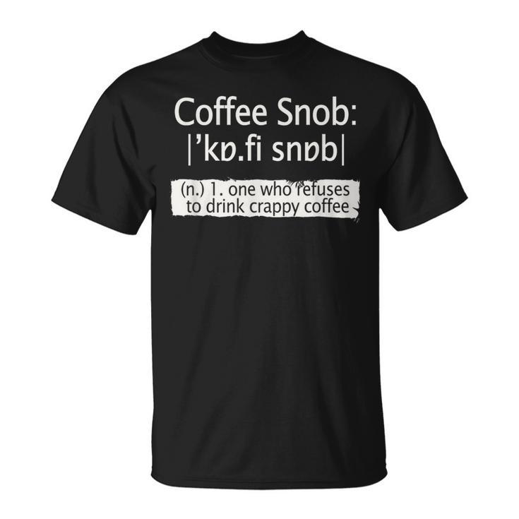 Coffee Snob Definition T-Shirt