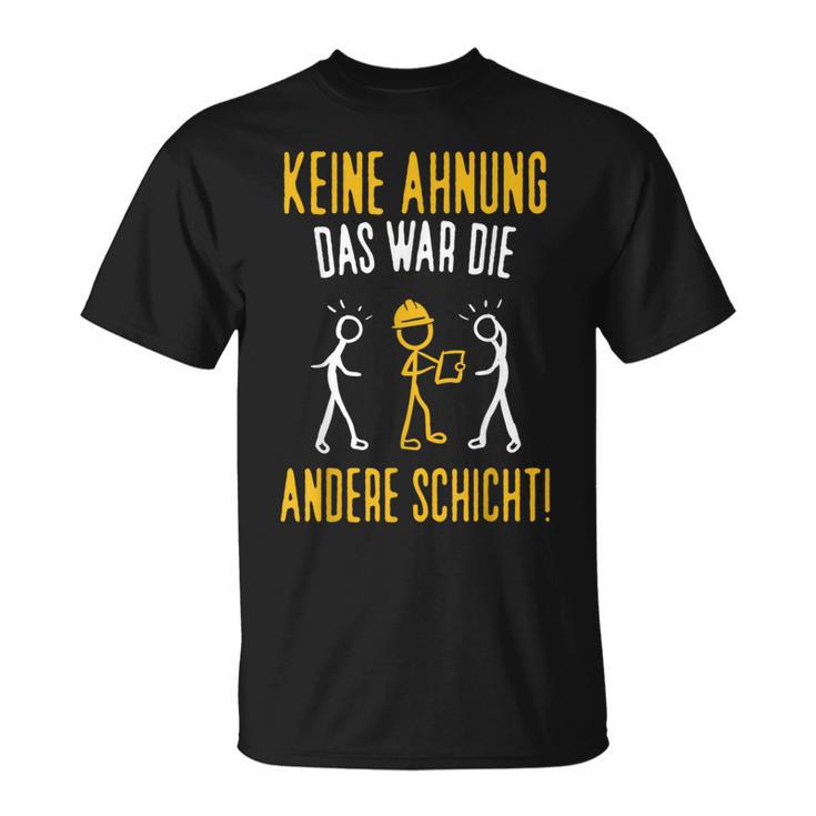 Construction Worker Costume No Ahnung Das War Die Andere Layer T-Shirt