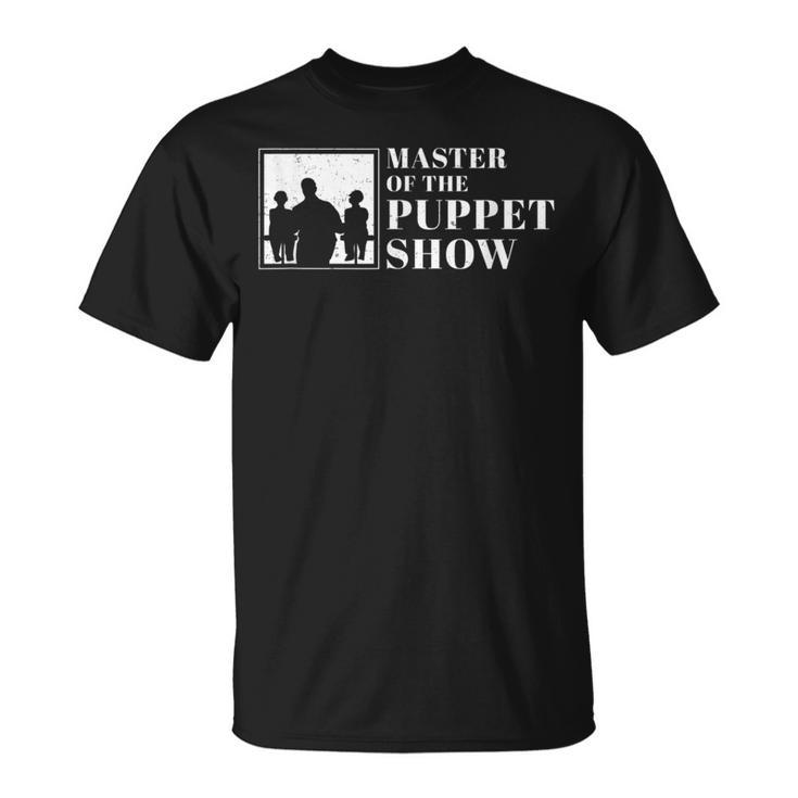 Cool Master Of The Puppet Show For A Ventriloquist Pupper T-Shirt