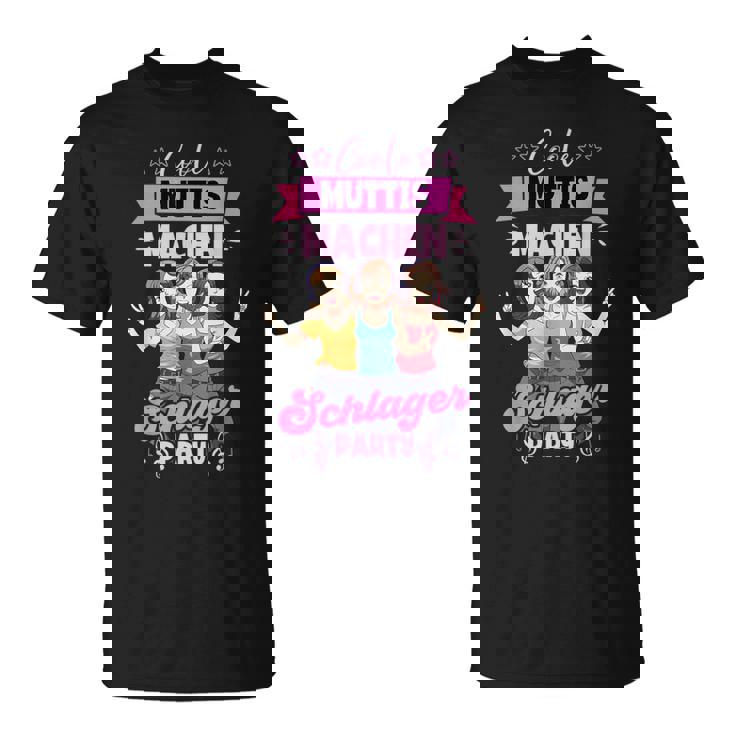Cool Muttis Machen Schlagerparty Black T-Shirt