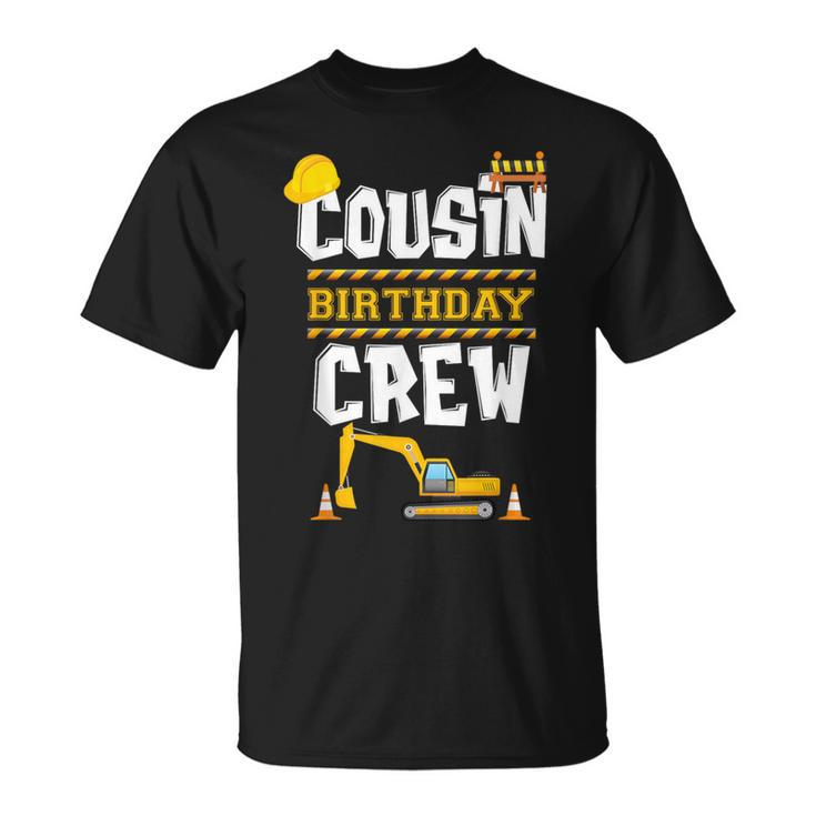 Cousin Birthday Crew Construction Tractor Birthday Party T-Shirt