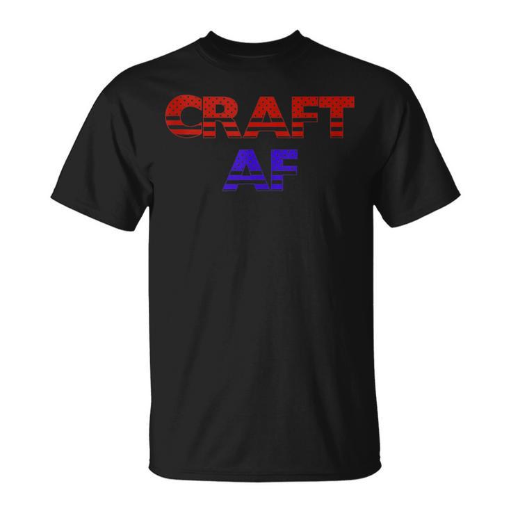 Craft Af Patriotic 4Th Of July T-Shirt