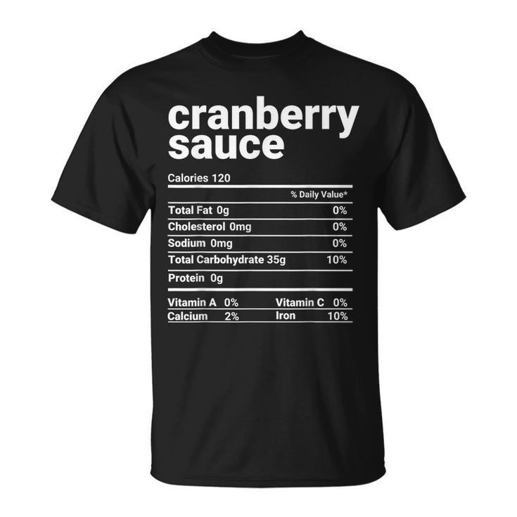 Cranberry Sauce Nutrition Facts Thanksgiving Costume T-Shirt