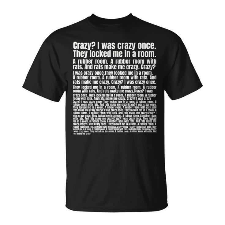 Crazy I Was Crazy Once Trending Meme Copypasta T-Shirt