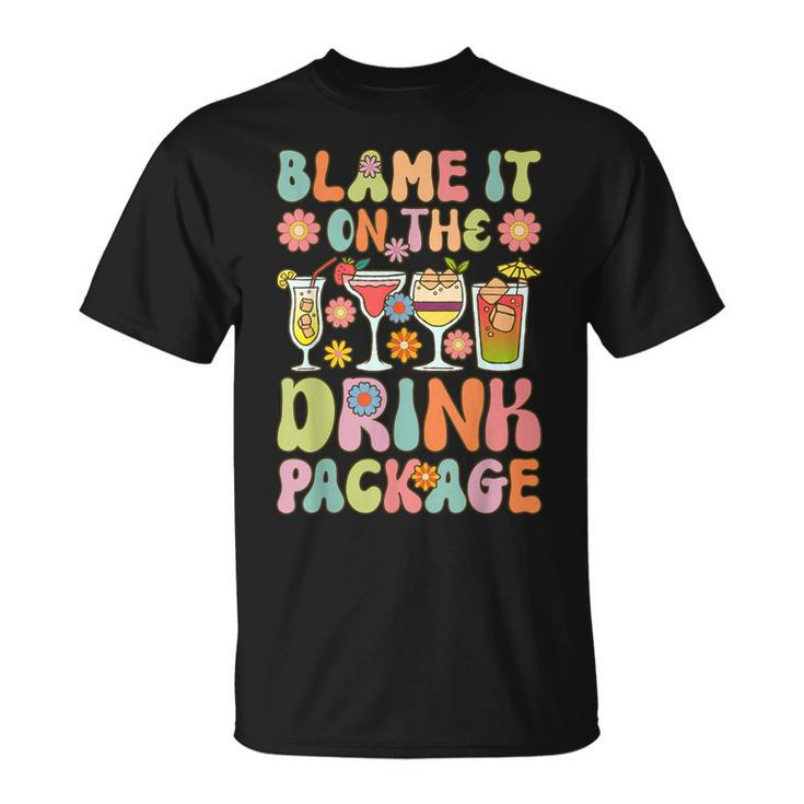 Cruise Vacation Cruising Drinking Blame It On Drink Package T-Shirt